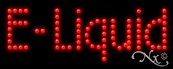 E Liquid LED Sign