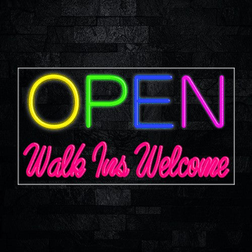 Open Walk Ins Welcome Flex-Led Sign
