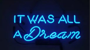 It Was all a Dream Neon Sign