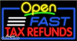Fast Tax Refunds Open Neon Sign
