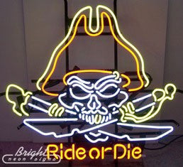 Pirate Skull Ride or Die Neon Sign