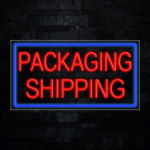 Packaging Shipping Flex-Led Sign