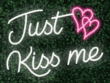 Just Kiss Me LED-FLEX Sign