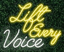 Lift Every Voice LED-FLEX Sign