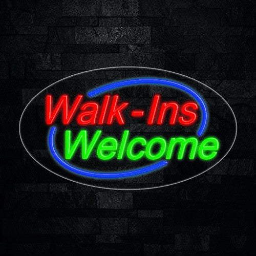 Walk-Ins Welcome Flex-Led Sign