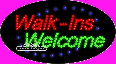 Walk-Ins Welcome LED Sign