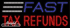Fast Tax Refunds LED Sign