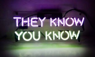 They Know you Know Neon Sign