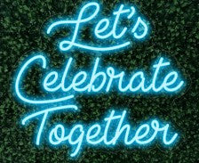 Let's Celebrate Together LED-FLEX Sign