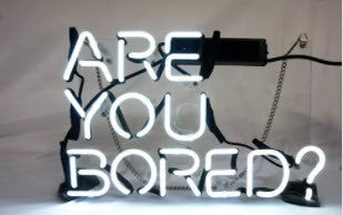 Are You Bored Neon Sign