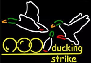 Ducking Strike Neon Sign
