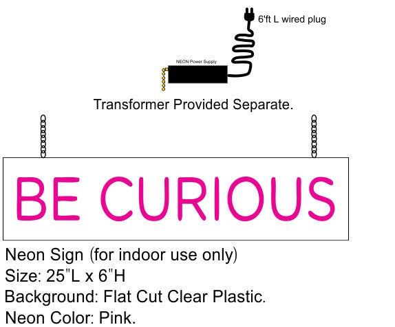 Be Curious Neon Sign