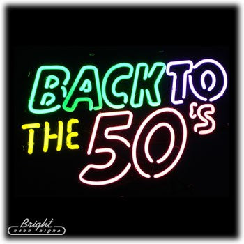 Back to the 50's Neon Sign