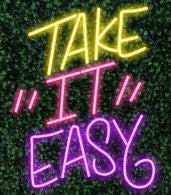 Take it Easy LED-FLEX Sign