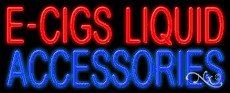 E-Cigs Liquid Accessories Business Neon Sign