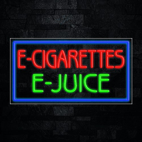 E Cigarettes E Juice Flex-Led Sign