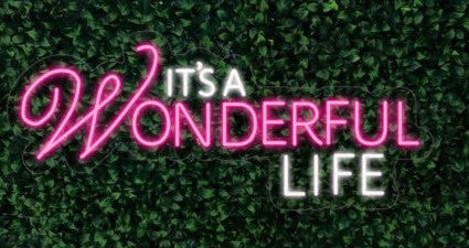 Its a Wonderful Life LED FLEX Sign