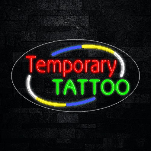 Temporary Tattoo Flex-Led Sign