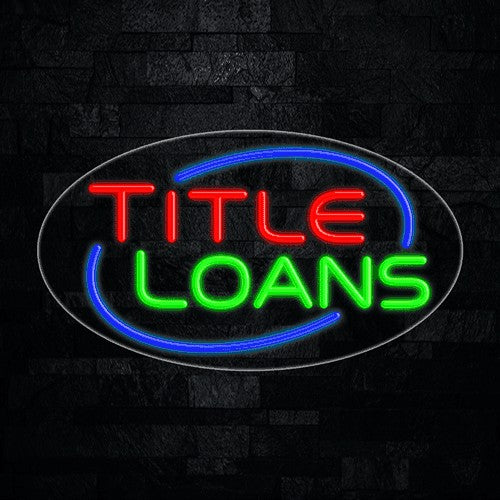 Title Loans Flex-Led Sign