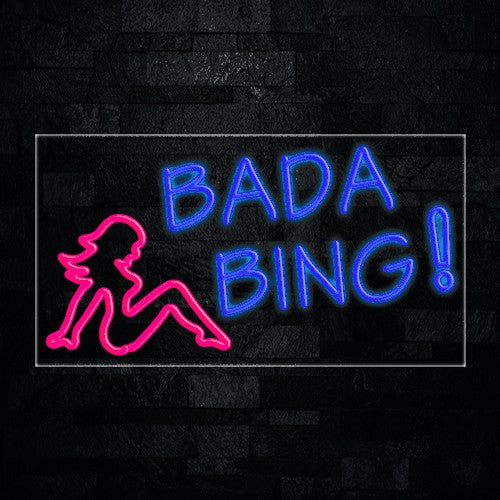 Bada Bing Flex-Led Sign