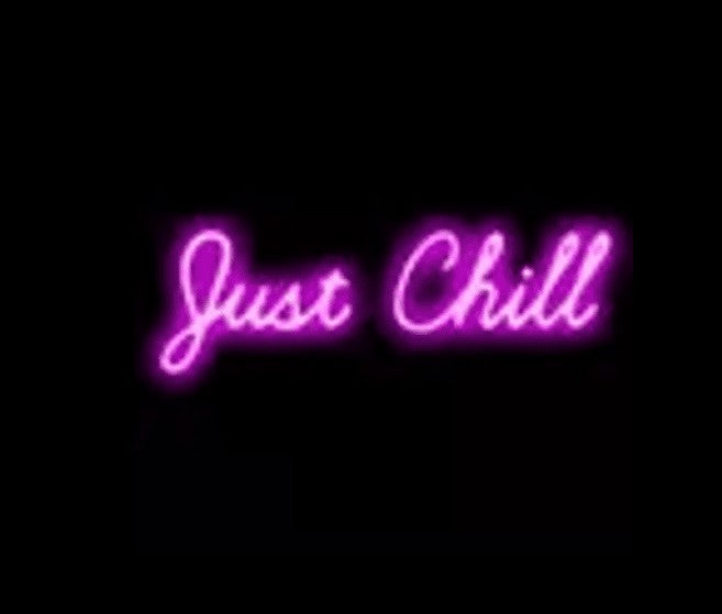 Just Chill Neon Sign