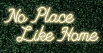 No Place like Home LED-FLEX Sign