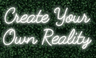 Create your own reality LED-FLEX Sign