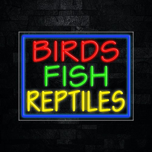 Birds Fish Reptiles Flex-Led Sign