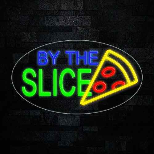 Pizza by the Slice Flex-Led Sign